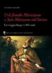 Dal fundo Marciano a San Marzano sul Sarno. Un viaggio lungo 1500 anni