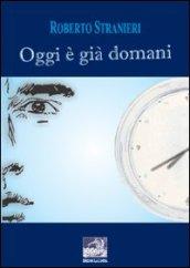 Oggi è già domani. Ediz. italiana e spagnola