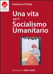 Una vita per il socialismo umanitario