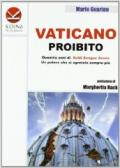 Vaticano proibito. Duemila anni di soldi sangue e sesso. Un potere che si sgretola sempre più