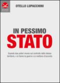 In pessimo Stato. Quando due poteri vivono sul controllo dello stesso territorio, o si fanno la guerra o si mettono d'accordo