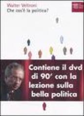 Che cos'è la politica? Con DVD