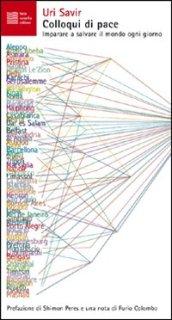 Colloqui di pace. Imparare a salvare il mondo ogni giorno