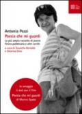 Poesia che mi guardi. La più ampia raccolta di poesie finora pubblicate e altri scritti. Con DVD