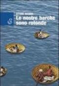 Le nostre barche sono rotonde