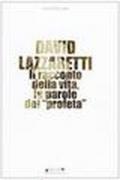 David Lazzaretti. Il racconto della vita, le parole del profeta