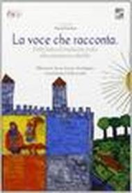 La voce che racconta. Dalla fiaba di tradizione orale alla narrazione infantile