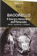 Baccinello, il borgo minerario dell'Ominide. Storia, memoria e cronaca