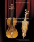 Un corpo alla ricerca dell'anima. Andrea Amati e la nascita del violino-Andrea Amati and the birth of the violin. Ediz. bilingue