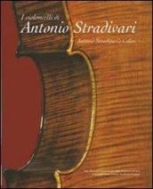 I violoncelli di Antonio Stradivari. Testo inglese a fronte