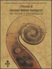 I percorsi di Giovanni Battista Guadagnini. Testo inglese a fronte