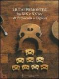 Liutai piemontesi fra XIX e XX secolo da Pressenda a Fagnola. Testo inglese a fronte