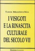 I visigoti e la rinascita culturale del secolo VII