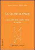 La via delle spezie. L'uso delle erbe e delle spezie in cucina