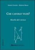 Che cavolo vuoi? Ricette del cavolo