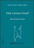 Che cavolo vuoi? Ricette del cavolo