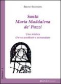 Santa Maria Maddalena de’ Pazzi: Una mistica che sa ascoltare e annunziare (Pneuma [spiritualità] Vol. 2)