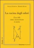 La cucina degli odori. L'uso delle erbe aromatiche in cucina