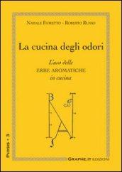 La cucina degli odori. L'uso delle erbe aromatiche in cucina