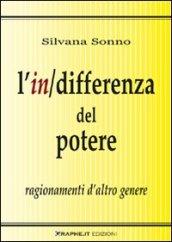 L'indifferenza del potere. Ragionamenti d'altro genere