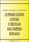 Le persecuzioni contro i cristiani nell'impero romano. Approccio critico