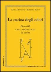 La cucina degli odori. L'uso delle erbe aromatiche in cucina