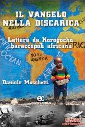 Il Vangelo nella discarica. Lettere da Korogocho baraccopoli africana