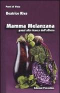 Mamma melanzana. Passi alla ricerca dell'affetto