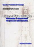 Il conflitto epistemologico. Psicoanalisi e neuroscienze dei processi anticonoscitivi