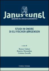 Janus. Quaderni del Circolo glossematico (2006). Vol. 6: Studi in onore di Eli Fischer-Jørgensen.