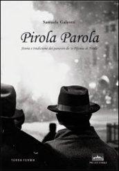 Pirola parola. Storia e tradizione del panevin de 'a Pifania di Noale