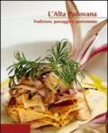 L'alta padovana. Tradizione, paesaggio e gastronomia