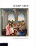 Historia Christi. Arte e fede nella Chiesa vicentina. Catalogo della mostra (Vicenza, 23 aprile-3 agosto 2008). Ediz. illustrata