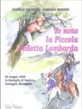 Io sono la piccola vedetta lombarda. 20 maggio 1859 la battaglia di Voghera, Casteggio, Montebello
