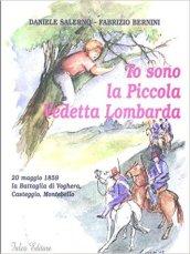 Io sono la piccola vedetta lombarda. 20 maggio 1859 la battaglia di Voghera, Casteggio, Montebello