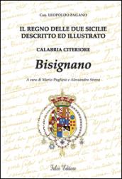 Il Regno delle due sicilie descritto ed illustrato. Calabria citeriore. Bisignano