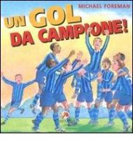 Un goal da campione!