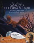 Codariccia e la paura del buio. Con CD Audio