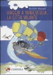 Viaggio a Nubicuculia, la città volante