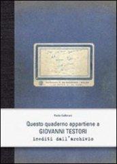 Questo quaderno appartiene a Giovanni Testori. Inediti dell'archivio