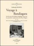 Voyage à Bandiagara: Sur les traces de la mission Desplagnes, 1904-1905. La première exploration du Pays Dogon