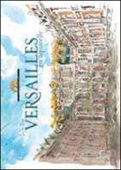 Versailles en aquarelle. Ediz. illustrata