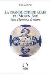 La grande cuisine arabe du Moyen Age