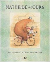 Mathilde et l'ours. Ediz. illustrata