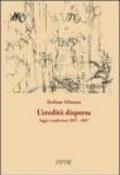 L'eredità dispersa. Saggi e conferenze, 1967-2007