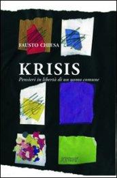 Krisis. Pensieri in libertà di un uomo comune