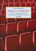 Prima visione. Cinema e pubblico a Piacenza dal Dopoguerra al Bobbio Film Festival