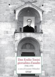 Don Ersilio Tonini giornalista d'assalto 1946-1953