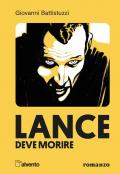 Lance deve morire