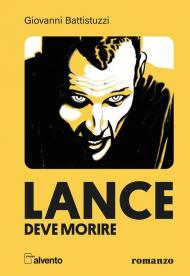 Lance deve morire